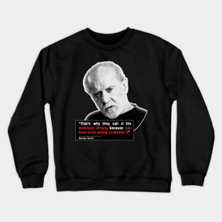 Carlin on the American Dream Crewneck Sweatshirt